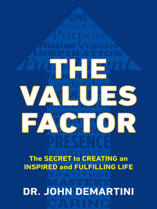 Title details for The Values Factor by John F. Demartini - Wait list